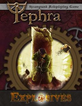 portada Explosives: Tephra: the Steampunk RPG (en Inglés)