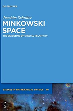 portada Minkowski Space: The Spacetime of Special Relativity (de Gruyter Studies in Mathematical Physics) (en Inglés)