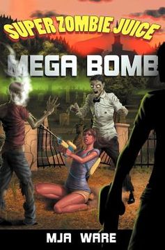 portada super zombie juice mega bomb (en Inglés)
