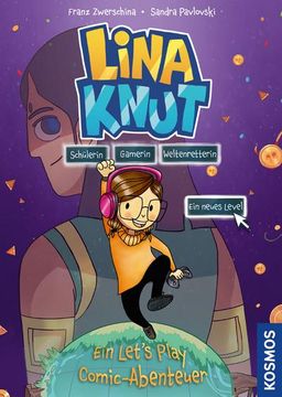 portada Lina Knut. Schülerin, Gamerin, Weltenretterin. Ein Neues Level (en Alemán)