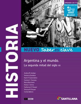 portada Historia Argentina y el Mundo la Segunda Mitad del Siglo xx Santillana Nuevo Saberes Clave (2017)