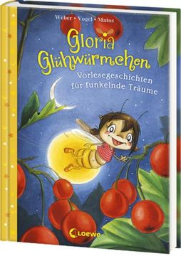 portada Gloria Glühwürmchen (Band 5) - Vorlesegeschichten für Funkelnde Träume (en Alemán)
