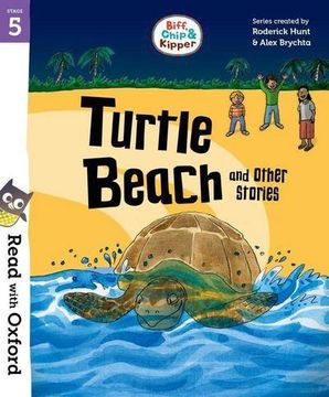 portada Read With Oxford: Stage 5: Biff, Chip and Kipper: Turtle Beach and Other Stories (en Inglés)