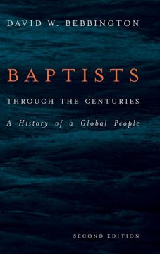 portada Baptists Through the Centuries: A History of a Global People (en Inglés)