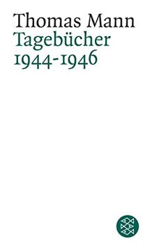 portada Thomas Mann. Tagebücher: Tagebücher 1944 - 1946 (en Alemán)