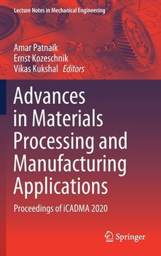 portada Advances in Materials Processing and Manufacturing Applications: Proceedings of Icadma 2020 (en Inglés)
