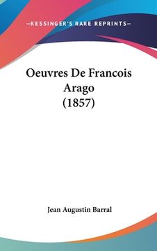 portada Oeuvres De Francois Arago (1857) (en Francés)