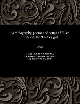 portada Autobiography, Poems and Songs of Ellen Johnston, the 'factory Girl'