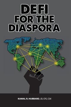 portada DeFi for the Diaspora: Creating the Foundation to a More Equitable and Sustainable Global Black Economy Through Decentralized Finance (en Inglés)