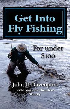 portada Get Into Fly Fishing: for under $100 (en Inglés)