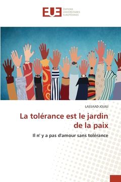 portada La tolérance est le jardin de la paix (en Francés)
