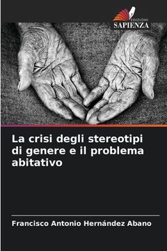 portada La crisi degli stereotipi di genere e il problema abitativo (en Italiano)