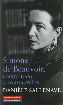 portada Simone de Beauvoir. Contra Todo y Contra Todos