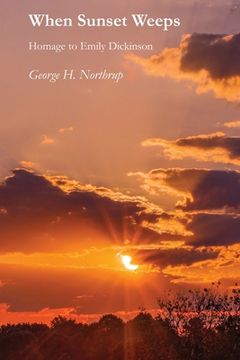 portada When Sunset Weeps: Homage to Emily Dickinson (en Inglés)
