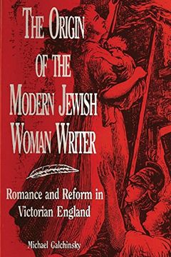 portada The Origin of the Modern Jewish Woman Writer: Romance and Reform in Victorian England (en Inglés)