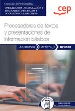 portada (Uf0510) Manual. Procesadores de Textos y Presentaciones de Infor Macion Basicos. Operaciones de Grabacion y Tratamiento de Datos  y Documentos.