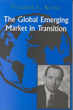 portada The Global Emerging Market in Transition: Articles, Forecasts, and Studies 