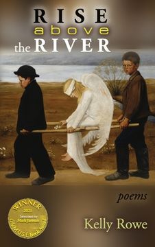 portada Rise above the River (Able Muse Book Award for Poetry) (en Inglés)