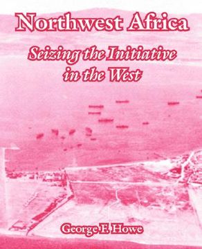 portada northwest africa: seizing the initiative in the west (en Inglés)