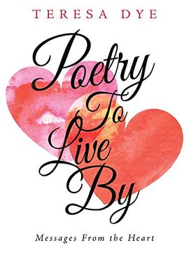 portada Poetry to Live by: Messages From the Heart (in English)