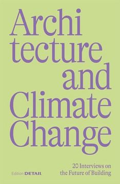 portada Architecture and Climate Change: 20 Interviews on the Future of Building