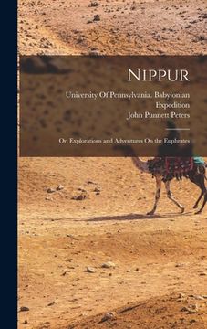 portada Nippur: Or, Explorations and Adventures On the Euphrates (en Inglés)