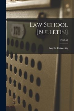 portada Law School [Bulletin]; 1962-63 (en Inglés)