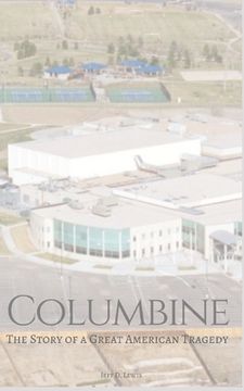 portada Columbine: The Story of a Terrible American Tragedy (en Inglés)
