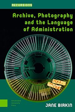 portada Archive, Photography and the Language of Administration (en Inglés)