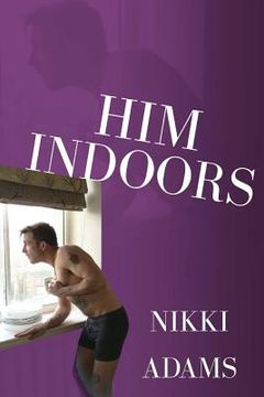 portada Him Indoors: An Unwanted Domestic Presence [LARGER PRINT VERSION] (en Inglés)