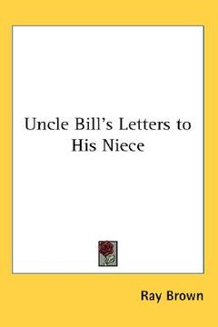 portada uncle bill's letters to his niece (en Inglés)