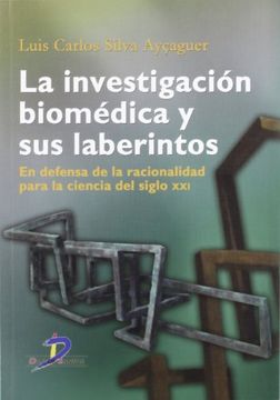 portada La Investigación Biomédica y sus Laberintos (in Spanish)