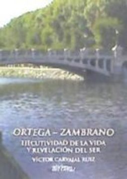 portada ORTEGA-ZAMBRANO EJECUTIVIDAD DE LA VIDA Y REVELACI�N DEL SER (En papel)