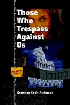 portada those who trespass against us (en Inglés)
