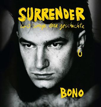 portada Surrender: 40 Songs, Eine Geschichte | Deutsche Ausgabe. Autobiografie (in German)