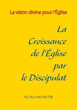 portada La croissance de l'Église par le discipulat (French Edition)