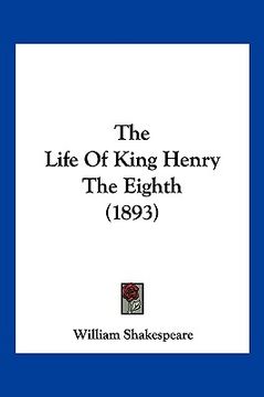 portada the life of king henry the eighth (1893) (en Inglés)