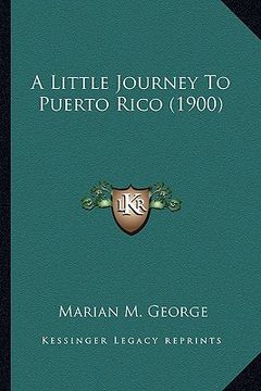 portada a little journey to puerto rico (1900) (en Inglés)