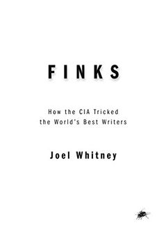 portada Finks: How the C.I.A. Tricked the World's Best Writers