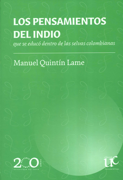 portada PENSAMIENTOS DEL INDIO QUE SE EDUCO DENTRO DE LAS SELVAS COLOMBIANAS, LOS