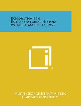portada Explorations in Entrepreneurial History, V5, No. 3, March 15, 1953