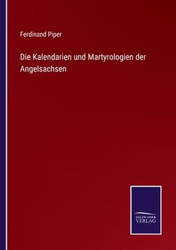 portada Die Kalendarien und Martyrologien der Angelsachsen (in German)