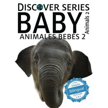 portada Animales Bebes 2/ Baby Animals 2 (Xist Kids Bilingual Spanish English)