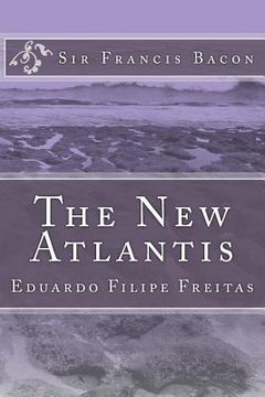 portada The New Atlantis: A Work Unfinished (en Inglés)