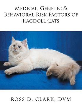portada Medical, Genetic & Behavioral Risk Factors of Ragdoll Cats (en Inglés)