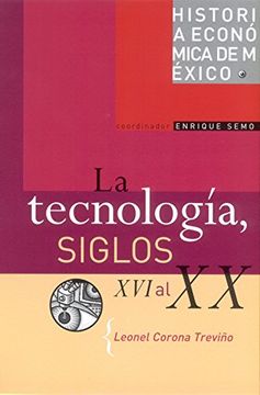 portada La Tecnologia, Siglos xvi al xx