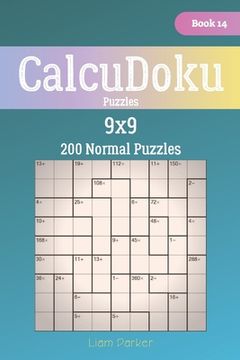 portada CalcuDoku Puzzles - 200 Normal Puzzles 9x9 Book 14 (en Inglés)