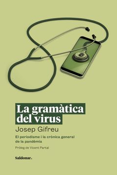 portada La Gramàtica del Virus: El Periodisme i la Crònica General de la Pandèmia (Fora de Col·Leccio) (en Catalá)