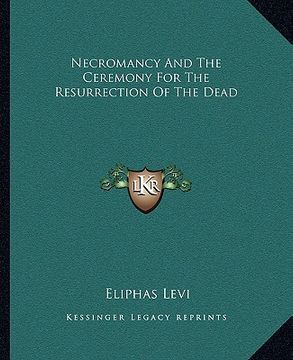 portada necromancy and the ceremony for the resurrection of the dead (en Inglés)