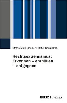 portada Rechtsextremismus: Erkennen - Enthüllen - Entgegnen (en Alemán)